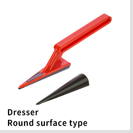 Dresser round surface type